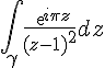 4$\int_{\gamma} \frac{exp{i\pi z}}{(z-1)^2}dz